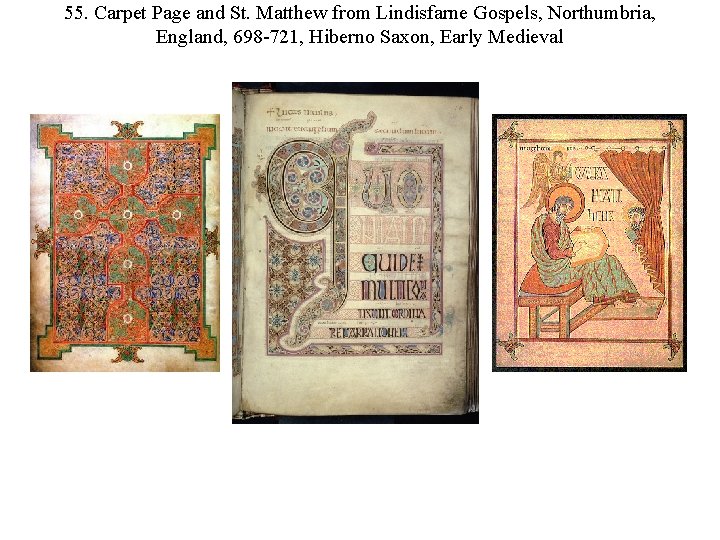 55. Carpet Page and St. Matthew from Lindisfarne Gospels, Northumbria, England, 698 -721, Hiberno