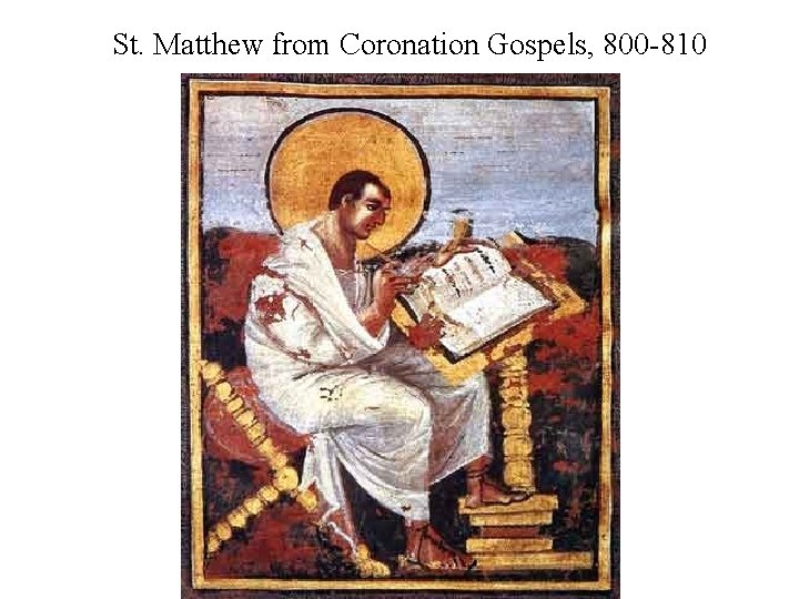St. Matthew from Coronation Gospels, 800 -810 