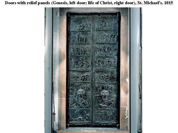 Doors with relief panels (Genesis, left door; life of Christ, right door), St. Michael's.
