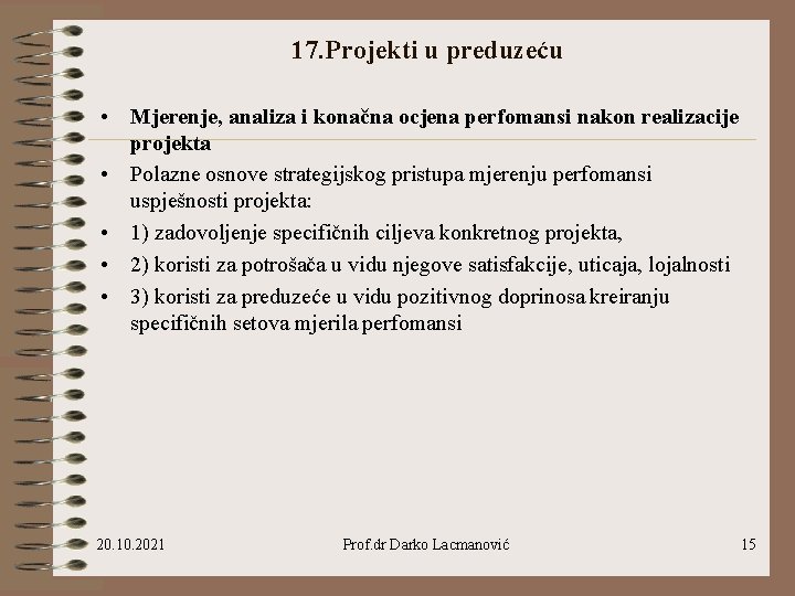 17. Projekti u preduzeću • Mjerenje, analiza i konačna ocjena perfomansi nakon realizacije projekta