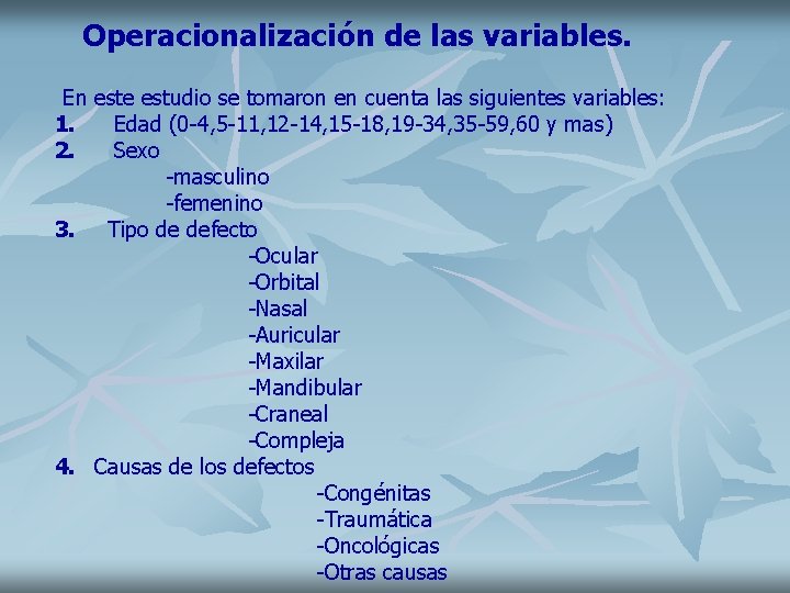 Operacionalización de las variables. En este estudio se tomaron en cuenta las siguientes variables: