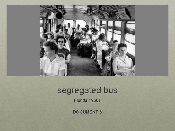 segregated bus Florida 1950 s DOCUMENT 6 
