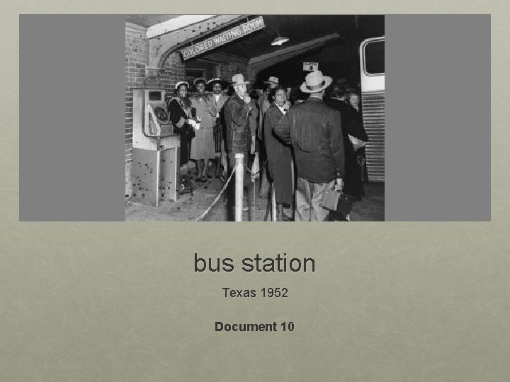 bus station Texas 1952 Document 10 