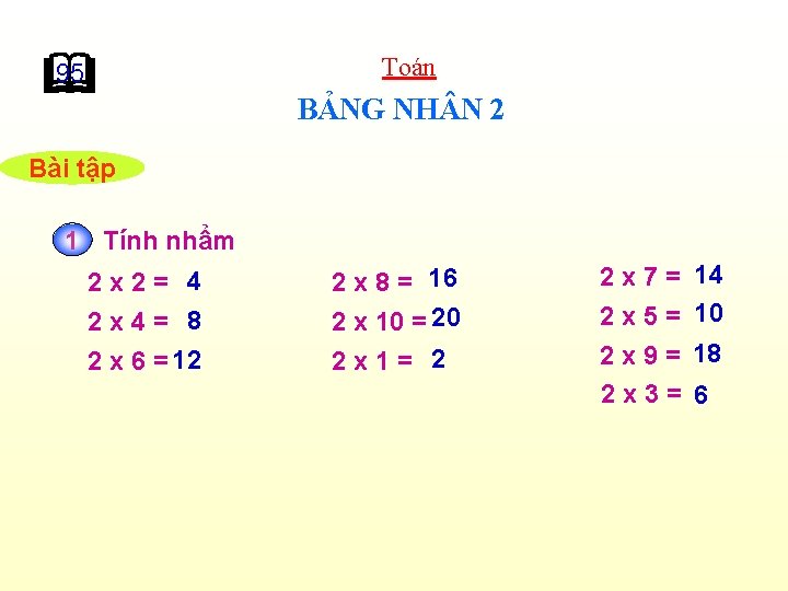 95 Toán BẢNG NH N 2 Bài tập 1 Tính nhẩm 2 x 2=