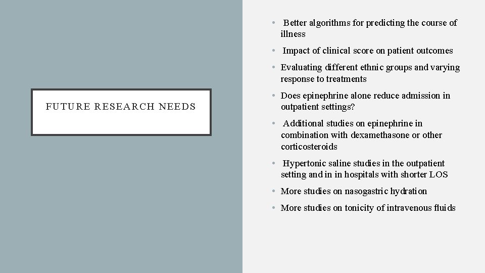  • Better algorithms for predicting the course of illness • Impact of clinical