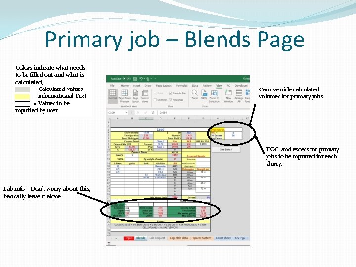 Primary job – Blends Page Colors indicate what needs to be filled out and