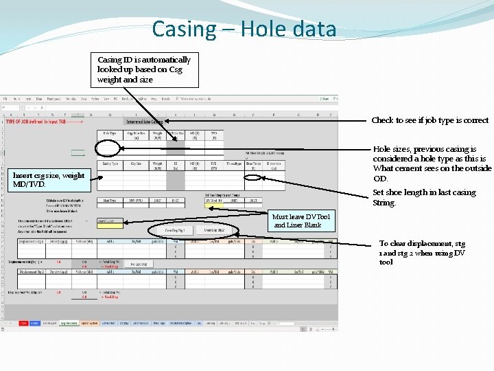 Casing – Hole data Casing ID is automatically looked up based on Csg weight