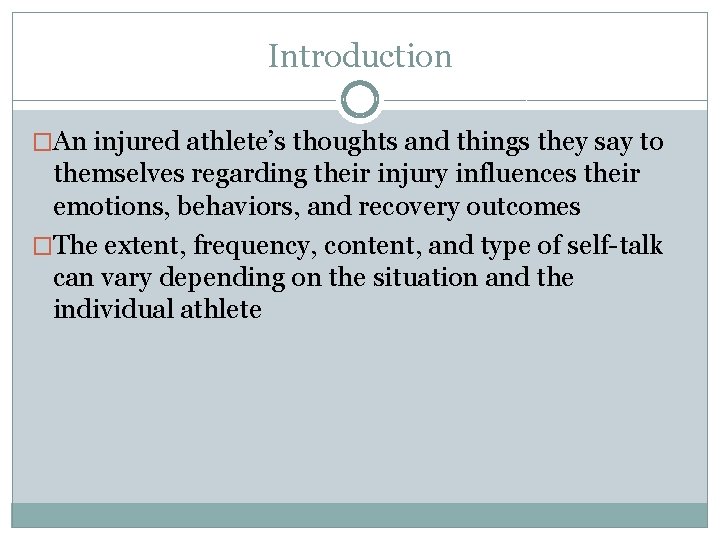 Introduction �An injured athlete’s thoughts and things they say to themselves regarding their injury