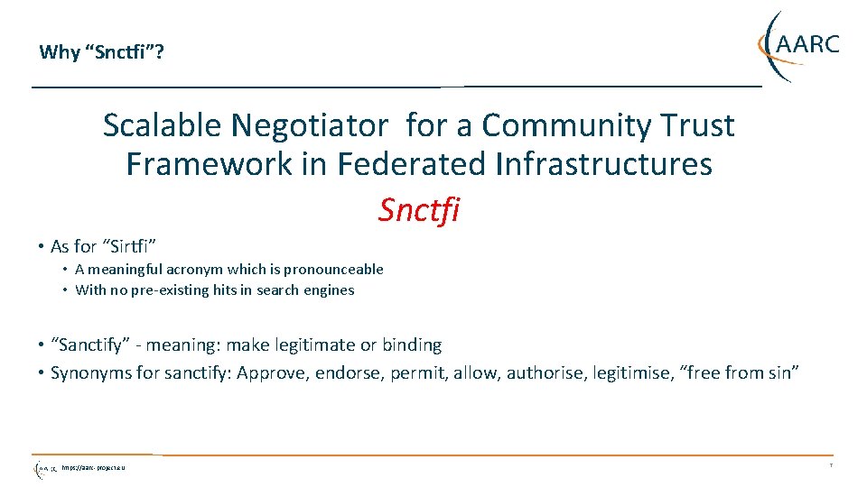 Why “Snctfi”? Scalable Negotiator for a Community Trust Framework in Federated Infrastructures Snctfi •