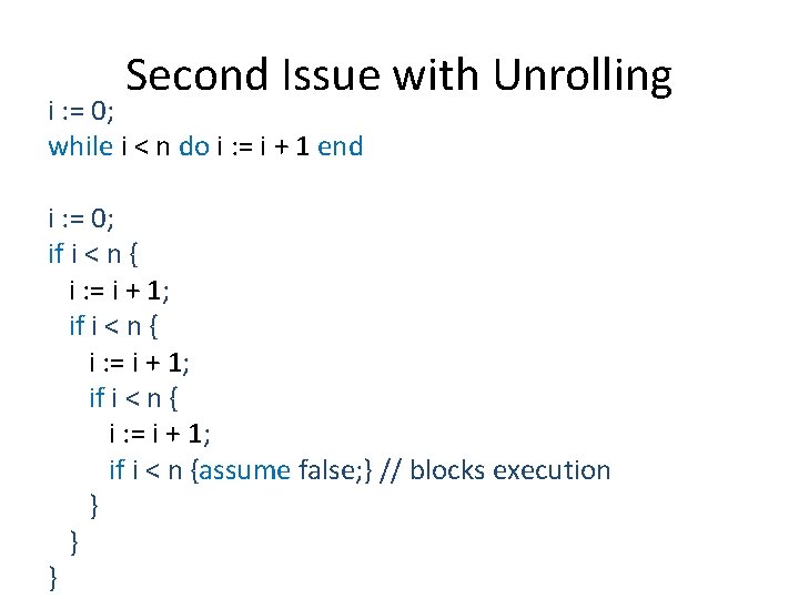 Second Issue with Unrolling i : = 0; while i < n do i