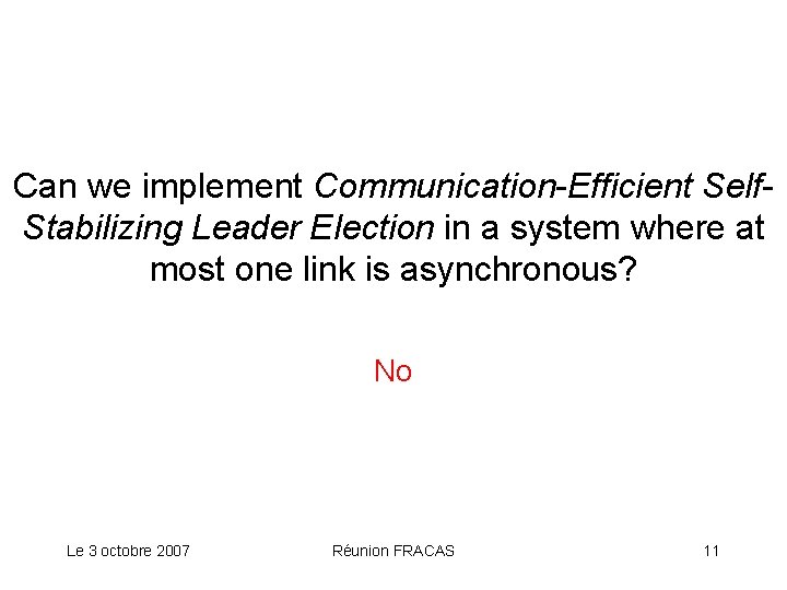 Can we implement Communication-Efficient Self. Stabilizing Leader Election in a system where at most