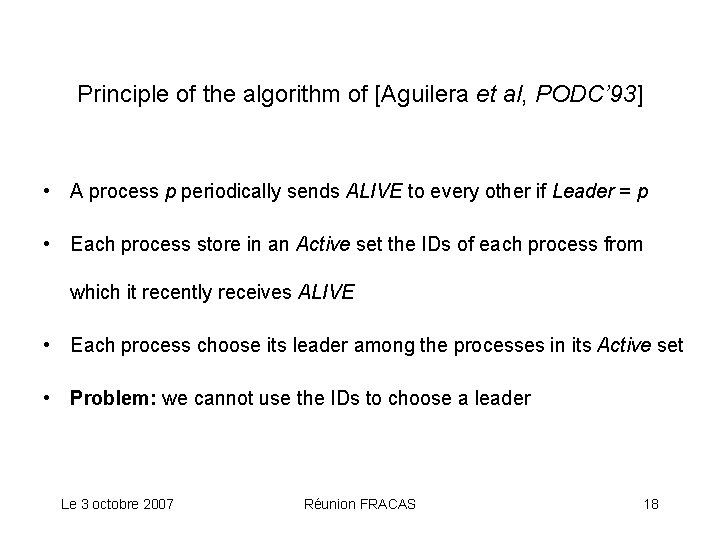 Principle of the algorithm of [Aguilera et al, PODC’ 93] • A process p
