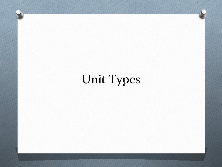 Unit Types 