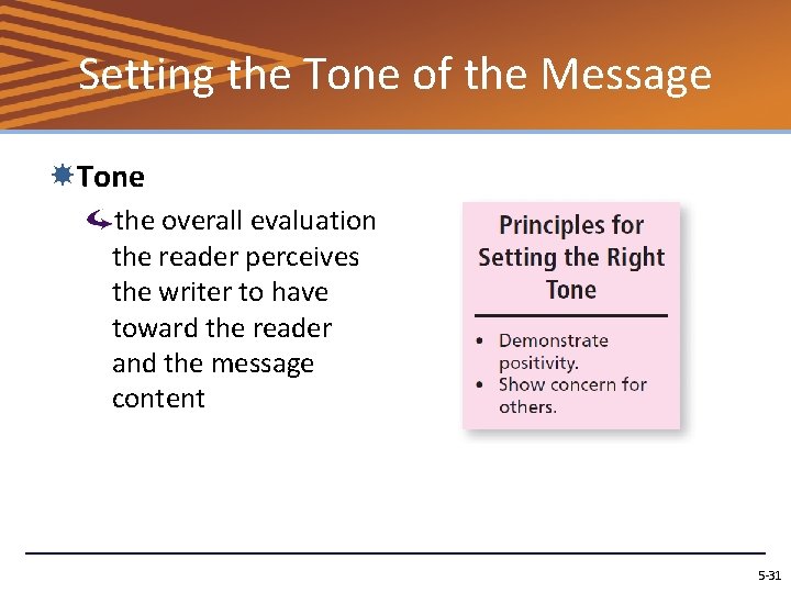 Setting the Tone of the Message Tone the overall evaluation the reader perceives the