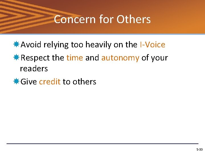 Concern for Others Avoid relying too heavily on the I-Voice Respect the time and