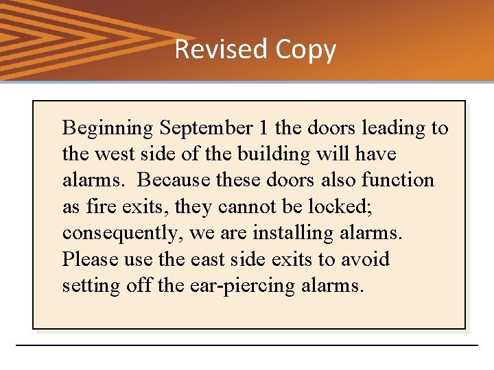 Revised Copy Beginning September 1 the doors leading to the west side of the