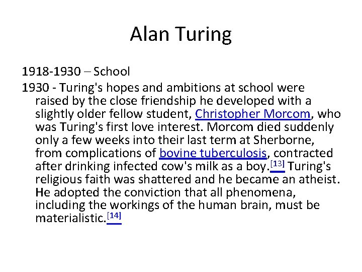 Alan Turing 1918 -1930 – School 1930 - Turing's hopes and ambitions at school