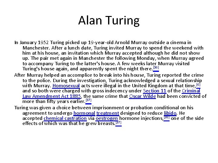 Alan Turing In January 1952 Turing picked up 19 -year-old Arnold Murray outside a