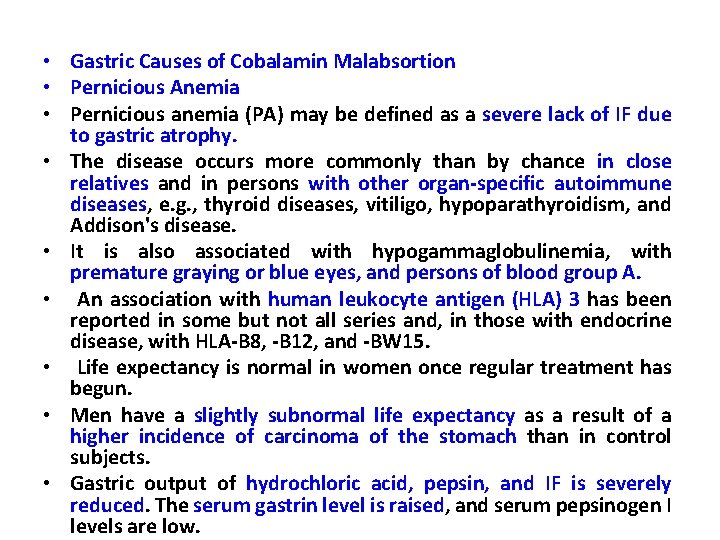  • Gastric Causes of Cobalamin Malabsortion • Pernicious Anemia • Pernicious anemia (PA)