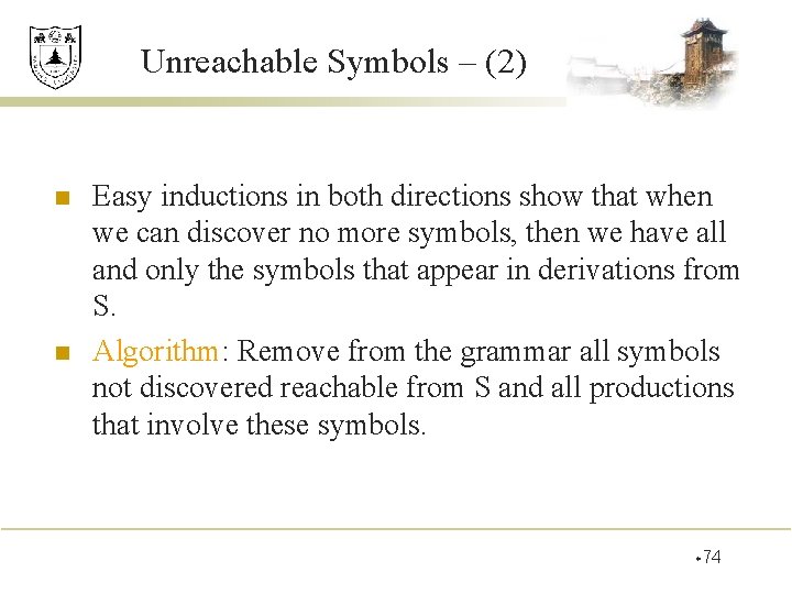 Unreachable Symbols – (2) n n Easy inductions in both directions show that when