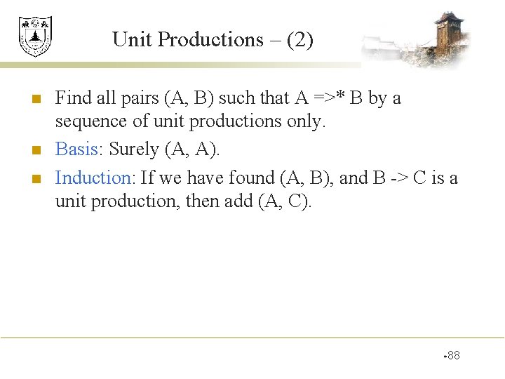 Unit Productions – (2) n n n Find all pairs (A, B) such that
