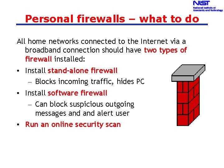 Personal firewalls – what to do All home networks connected to the Internet via