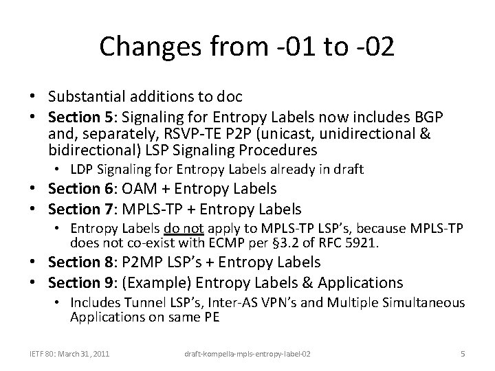 Changes from -01 to -02 • Substantial additions to doc • Section 5: Signaling