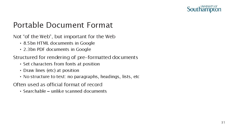 Portable Document Format Not “of the Web”, but important for the Web • 8.