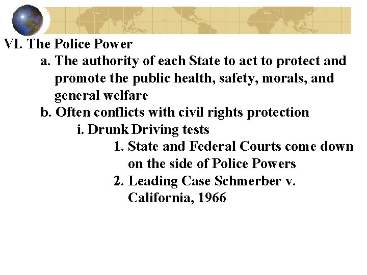 VI. The Police Power a. The authority of each State to act to protect