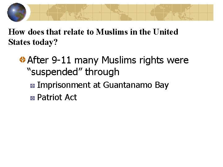 How does that relate to Muslims in the United States today? After 9 -11