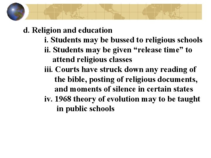 d. Religion and education i. Students may be bussed to religious schools ii. Students