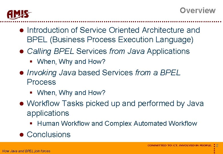 Overview Introduction of Service Oriented Architecture and BPEL (Business Process Execution Language) Calling BPEL