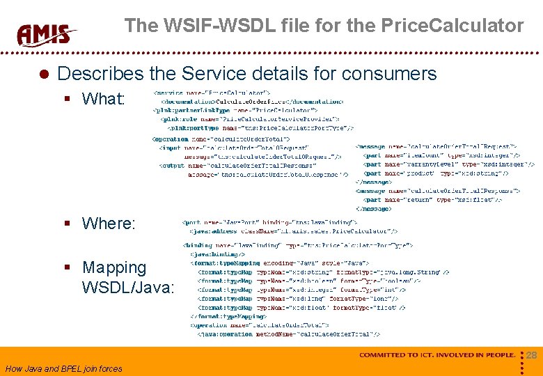 The WSIF-WSDL file for the Price. Calculator Describes the Service details for consumers §