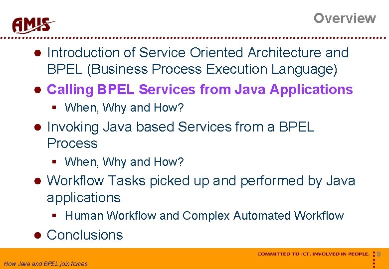 Overview Introduction of Service Oriented Architecture and BPEL (Business Process Execution Language) Calling BPEL