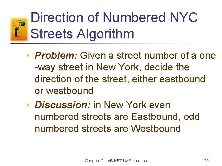 Direction of Numbered NYC Streets Algorithm • Problem: Given a street number of a Direction of Numbered NYC Streets Algorithm • Problem: Given a street number of a