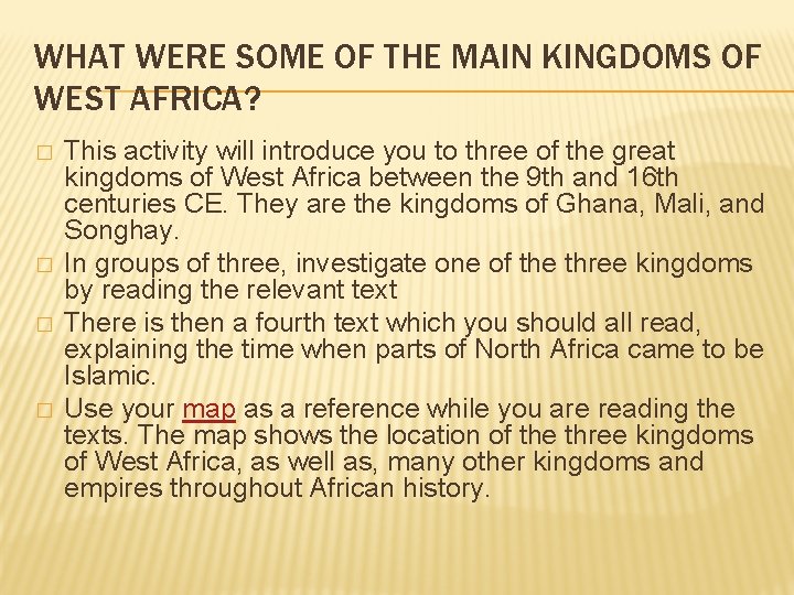 WHAT WERE SOME OF THE MAIN KINGDOMS OF WEST AFRICA? � � This activity