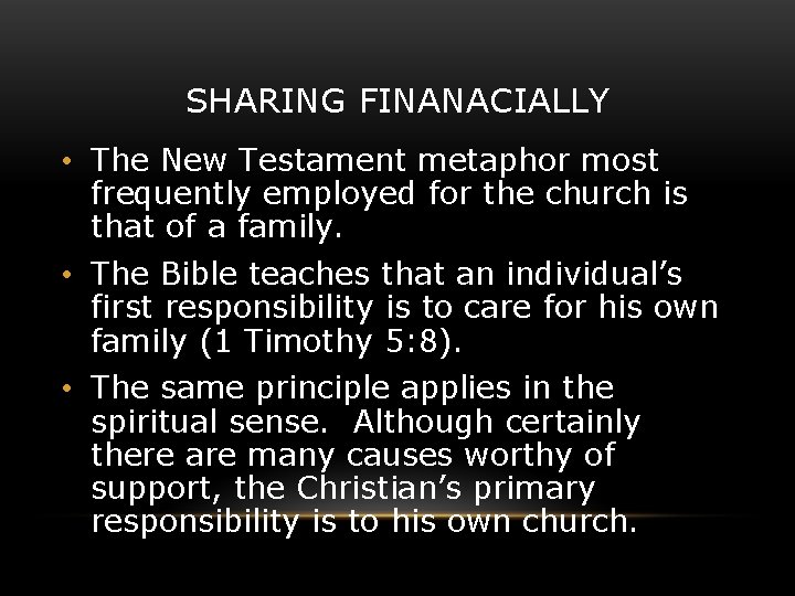 SHARING FINANACIALLY • The New Testament metaphor most frequently employed for the church is