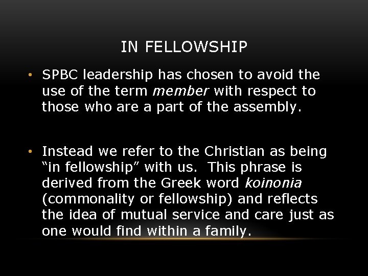 IN FELLOWSHIP • SPBC leadership has chosen to avoid the use of the term