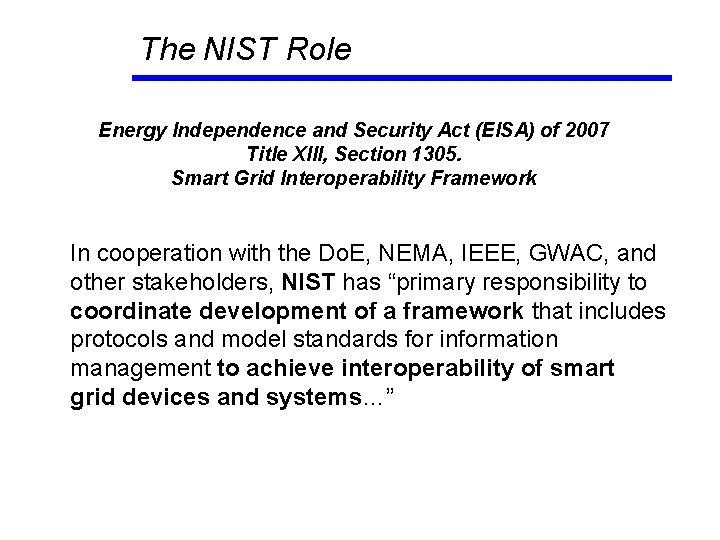 The NIST Role Energy Independence and Security Act (EISA) of 2007 Title XIII, Section
