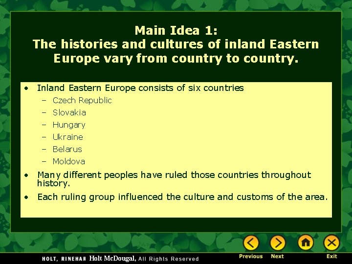 Main Idea 1: The histories and cultures of inland Eastern Europe vary from country