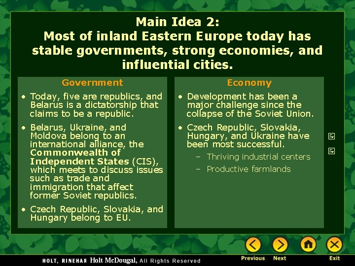 Main Idea 2: Most of inland Eastern Europe today has stable governments, strong economies,