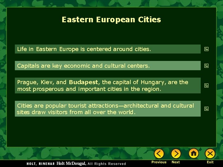 Eastern European Cities Life in Eastern Europe is centered around cities. Capitals are key