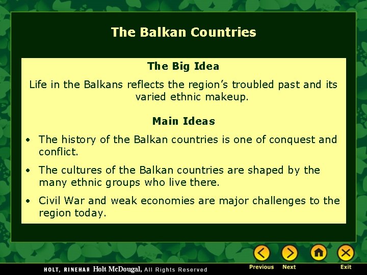 The Balkan Countries The Big Idea Life in the Balkans reflects the region’s troubled