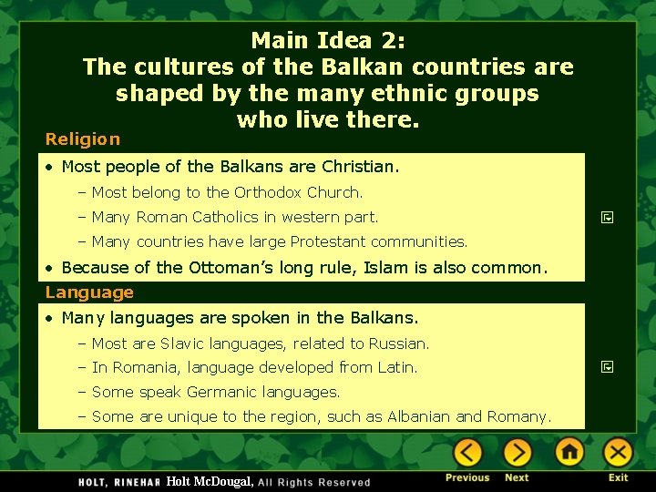 Main Idea 2: The cultures of the Balkan countries are shaped by the many