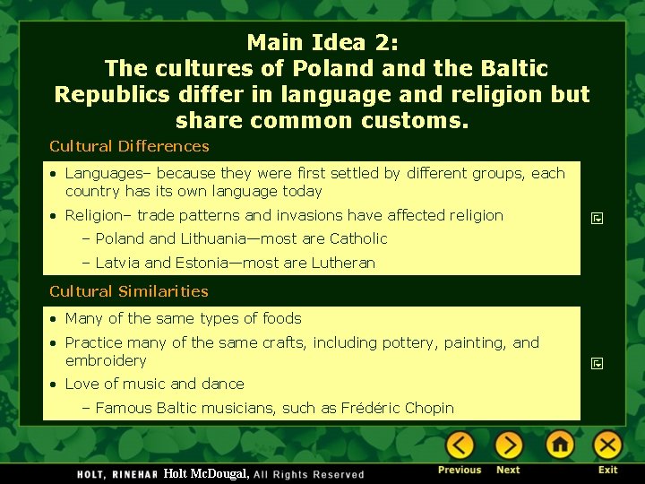 Main Idea 2: The cultures of Poland the Baltic Republics differ in language and