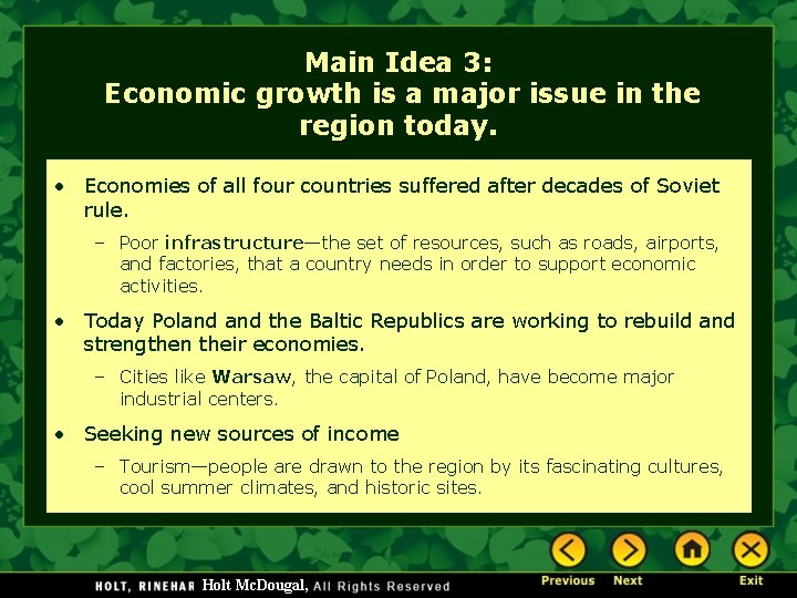 Main Idea 3: Economic growth is a major issue in the region today. •