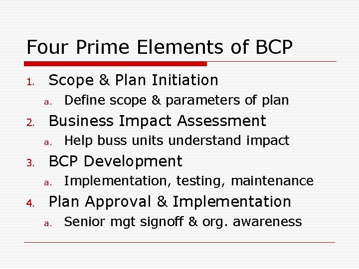 Four Prime Elements of BCP 1. Scope & Plan Initiation a. 2. Business Impact