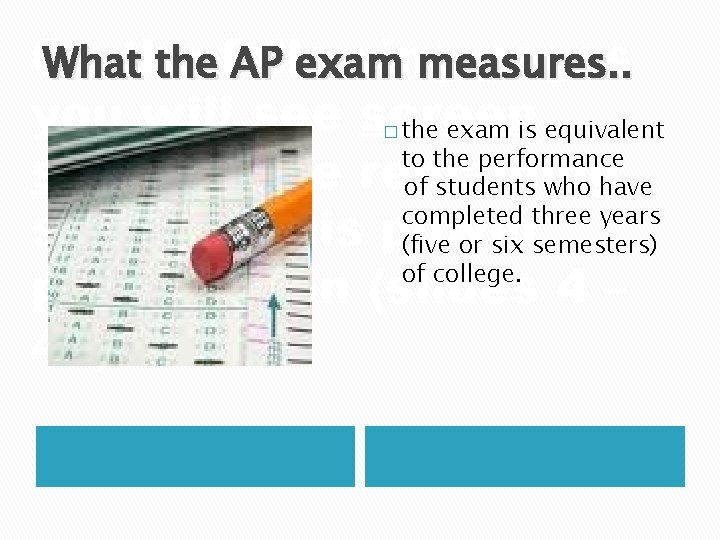On the pages What the following AP exam measures. . you will see screen