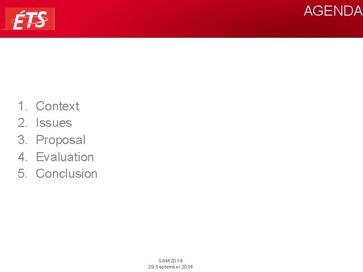 AGENDA 1. 2. 3. 4. 5. Context Issues Proposal Evaluation Conclusion 20 OCTOBRE 2021
