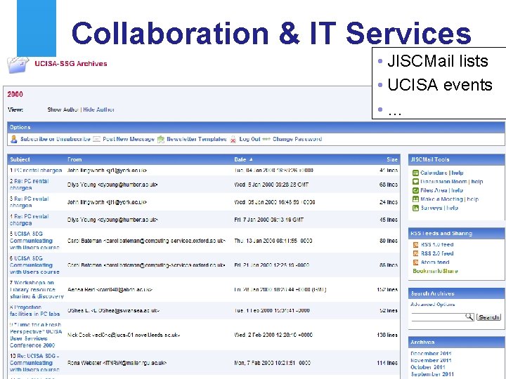 Collaboration & IT Services • JISCMail lists • UCISA events • … 14 